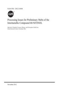 Processing Issues for Preliminary Melts of the Intermetallic Compound 60-Nitinol