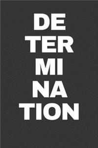Determination