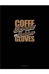 Coffee, Scrubs and Rubber Gloves: 3 Column Ledger