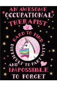 An Awesome Occupational Therapist Is Hard to Find Difficult to Part with and Impossible to Forget