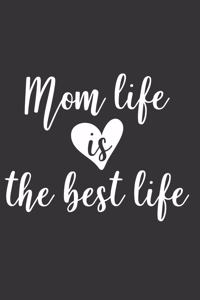 Mom Life Is the Best Life