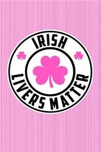 Irish Livers Matter