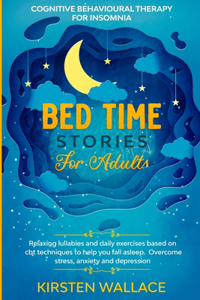 Bedtime Stories for Adults-Cognitive Behavioural Therapy for Insomnia