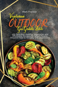 Vegetarian Outdoor Gas Griddle Bible