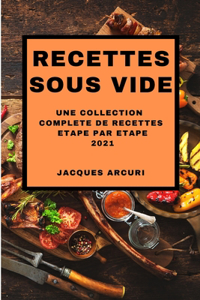 Recettes Sous Vide 2021 (Sous Vide Cookbook 2021 French Edition)
