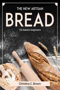 The New Artisan Bread