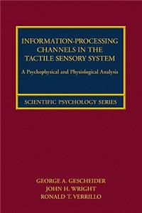 Information-Processing Channels in the Tactile Sensory System