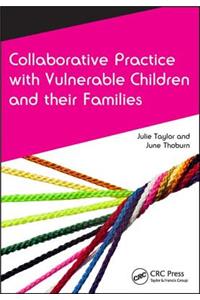 Collaborative Practice with Vulnerable Children and Their Families