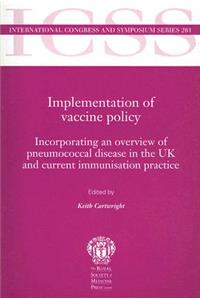 Icss 261, Implementation of Vaccine Policy: Incorporating an Overview of Pneumococcal Disease in the UK and Current Immunisation Practice