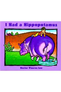 I Had a Hippopotamus