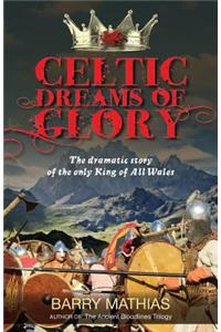 Celtic Dreams of Glory