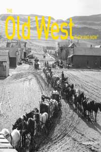 Old West Then and Now(r)