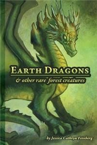 Earth Dragons & Other Rare Forest Creatures