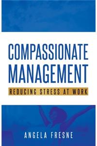 Compassionate Management