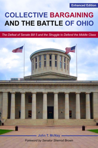 Collective Bargaining and the Battle for Ohio – The Defeat of Senate Bill 5 and the Struggle to Defend the Middle Class