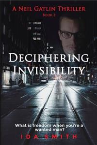 Deciphering Invisibility