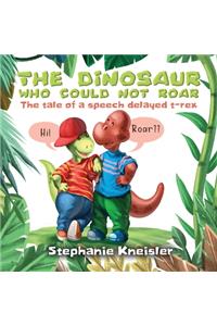 The Dinosaur Who Could Not Roar