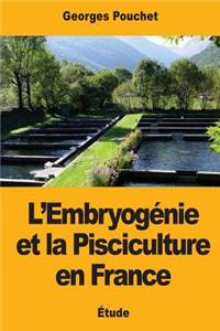 L'Embryogénie et la Pisciculture en France