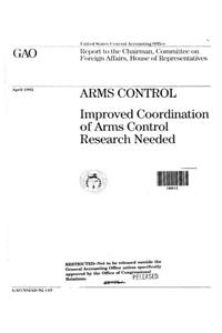 Arms Control: Improved Coordination of Arms Control Research Needed