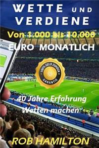 WETTE UND VERDIENE Von 1.000 bis 10.000 EURO MONATLICH, SPORTWETTEN MACHEN