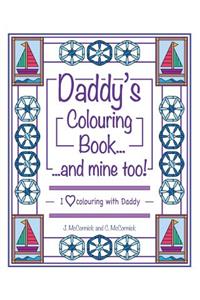 Daddy's Colouring Book...and Mine Too!: I Love Colouring with Daddy