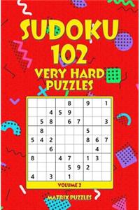 SUDOKU 102 Very Hard Puzzles