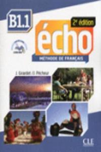 Echo: Livre de l'eleve - B1.1+ CD