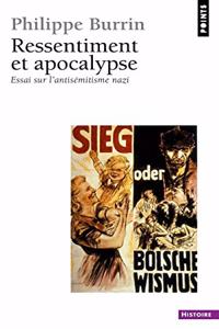 Ressentiment Et Apocalypse. Essai Sur L'Antis'mitisme Nazi