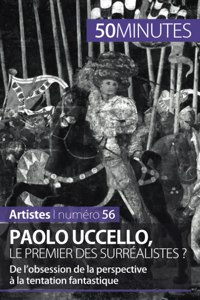 Paolo Uccello, le premier des surréalistes ?