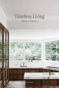 Timeless Houses & Interiors