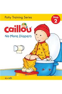 Caillou, No More Diapers: Step 2