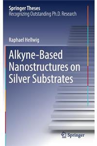 Alkyne‐based Nanostructures on Silver Substrates