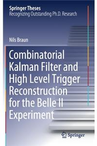 Combinatorial Kalman Filter and High Level Trigger Reconstruction for the Belle II Experiment