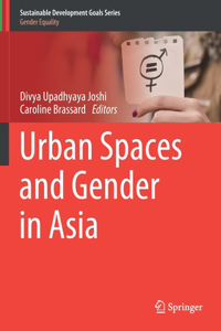 Urban Spaces and Gender in Asia