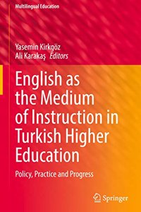 English as the Medium of Instruction in Turkish Higher Education