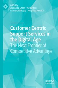 Customer Centric Support Service in the Digital Age
