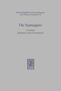 Die Septuaginta Zwischen Judentum Und Christentum