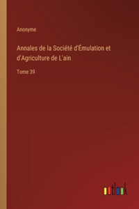 Annales de la Société d'Émulation et d'Agriculture de L'ain