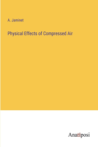 Physical Effects of Compressed Air