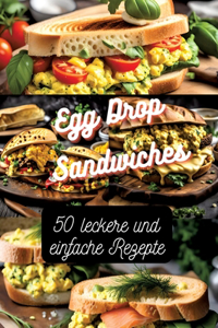 Egg Drop Sandwiches