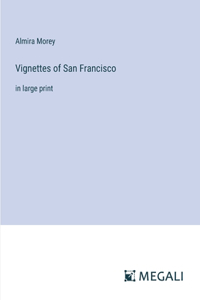 Vignettes of San Francisco