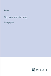 Tip Lewis and His Lamp