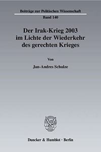 Der Irak-Krieg 2003 Im Lichte Der Wiederkehr Des Gerechten Krieges