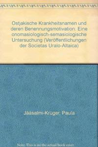 Ostjakische Krankheitsnamen Und Deren Benennungsmotivation