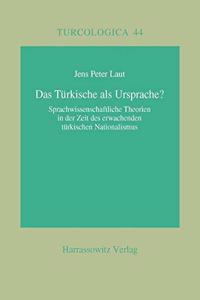 Das Turkische ALS Ursprache?