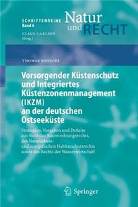 Vorsorgender Küstenschutz Und Integriertes Küstenzonenmanagement (Ikzm) an Der Deutschen Ostseeküste