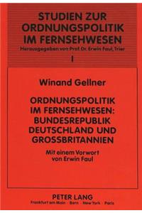 Ordnungspolitik im Fernsehwesen: Bundesrepublik Deutschland Und Großbritannien