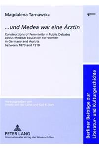 «... Und Medea War Eine Aerztin»