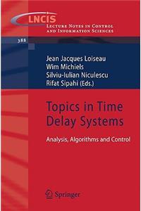 Topics in Time Delay Systems