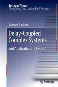 Delay-Coupled Complex Systems